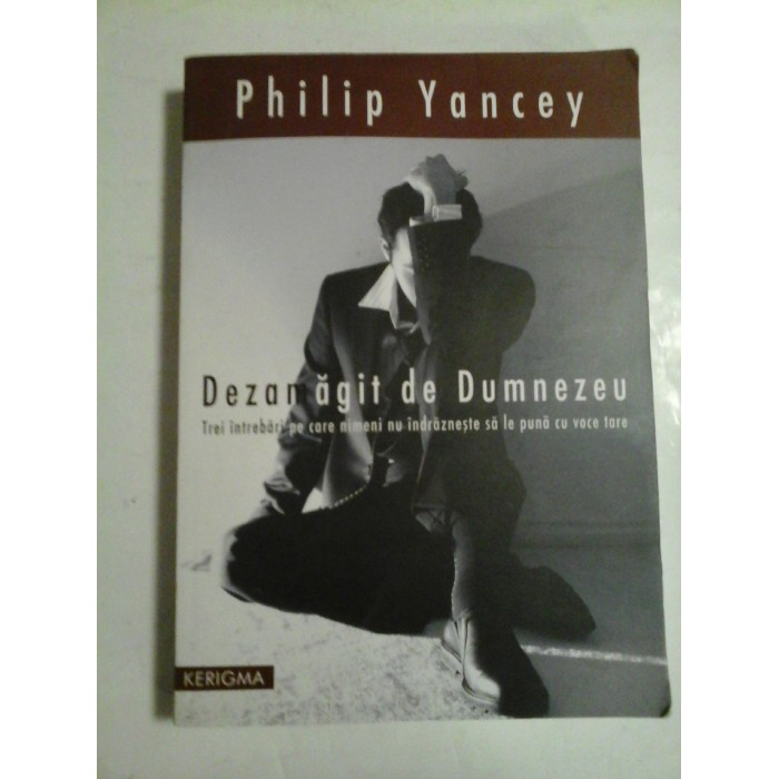 Dezamagit de Dumnezeu - Philip Yancey